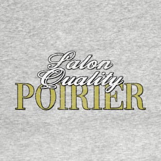 Salon Quality Poirier T-Shirt